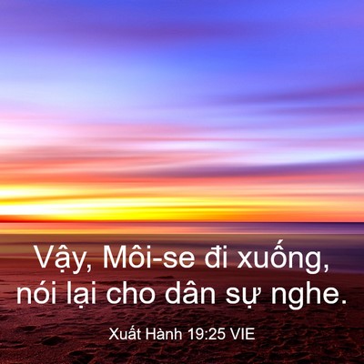 Picture 03 - Xuất Hành 19:25 VIE - Vậy, Môi-se đi xuống, nói lại cho dân - Bible Verse Picture