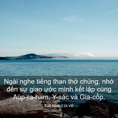 Picture 03 - Xuất Hành 2:24 VIE - Ngài nghe tiếng than thở chúng, nhớ - Bible Verse Picture