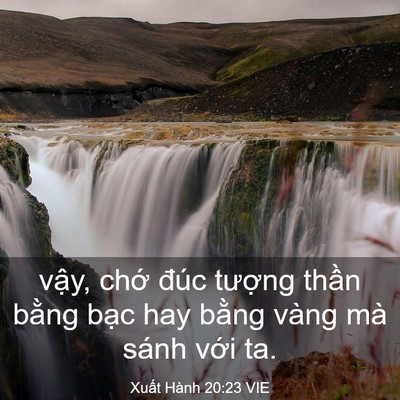 Picture 03 - Xuất Hành 20:23 VIE - vậy, chớ đúc tượng thần bằng bạc - Bible Verse Picture