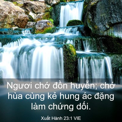 Picture 03 - Xuất Hành 23:1 VIE - Ngươi chớ đồn huyễn; chớ hùa cùng - Bible Verse Picture