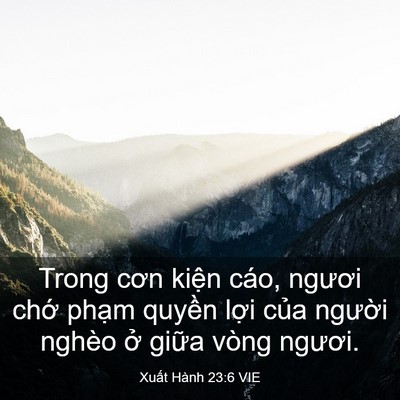 Picture 03 - Xuất Hành 23:6 VIE - Trong cơn kiện cáo, ngươi chớ phạm - Bible Verse Picture
