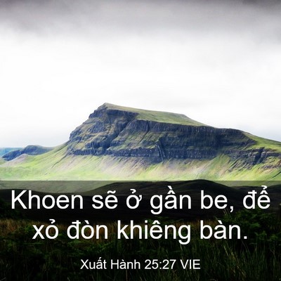 Picture 03 - Xuất Hành 25:27 VIE - Khoen sẽ ở gần be, để xỏ đòn khiêng - Bible Verse Picture