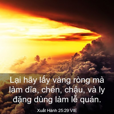 Picture 03 - Xuất Hành 25:29 VIE - Lại hãy lấy vàng ròng mà làm dĩa, - Bible Verse Picture