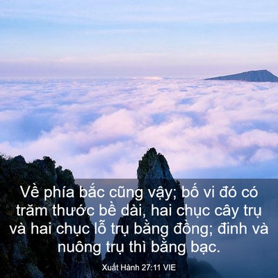 Picture 03 - Xuất Hành 27:11 VIE - Về phía bắc cũng vậy; bố vi đó có - Bible Verse Picture