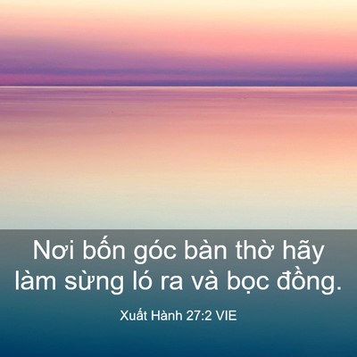 Picture 03 - Xuất Hành 27:2 VIE - Nơi bốn góc bàn thờ hãy làm sừng ló - Bible Verse Picture