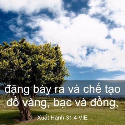 Picture 03 - Xuất Hành 31:4 VIE - đặng bày ra và chế tạo đồ vàng, - Bible Verse Picture