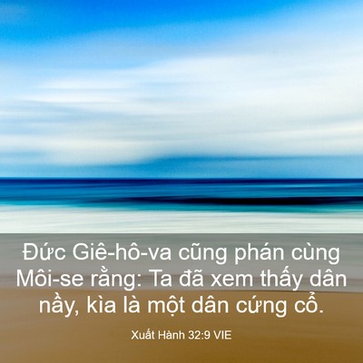 Picture 03 - Xuất Hành 32:9 VIE - Đức Giê-hô-va cũng phán cùng Môi-se - Bible Verse Picture