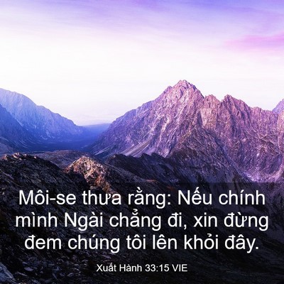 Picture 03 - Xuất Hành 33:15 VIE - Môi-se thưa rằng: Nếu chính mình Ngài - Bible Verse Picture