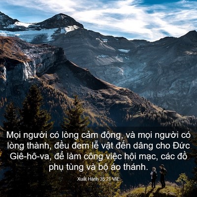 Picture 03 - Xuất Hành 35:21 VIE - Mọi người có lòng cảm động, và mọi - Bible Verse Picture