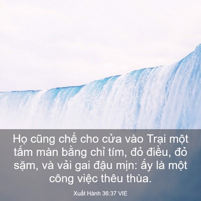 Picture 03 - Xuất Hành 36:37 VIE - Họ cũng chế cho cửa vào Trại một - Bible Verse Picture
