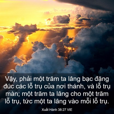 Picture 03 - Xuất Hành 38:27 VIE - Vậy, phải một trăm ta lâng bạc đặng - Bible Verse Picture
