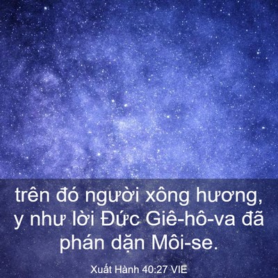 Picture 03 - Xuất Hành 40:27 VIE - trên đó người xông hương, y như lời - Bible Verse Picture