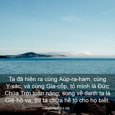 Picture 03 - Xuất Hành 6:3 VIE - Ta đã hiện ra cùng Aùp-ra-ham, cùng - Bible Verse Picture