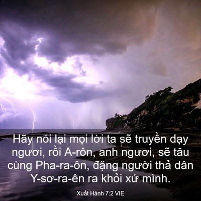 Picture 03 - Xuất Hành 7:2 VIE - Hãy nói lại mọi lời ta sẽ truyền - Bible Verse Picture