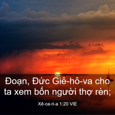 Picture 03 - Xê-ca-ri-a 1:20 VIE - Đoạn, Đức Giê-hô-va cho ta xem bốn - Bible Verse Picture