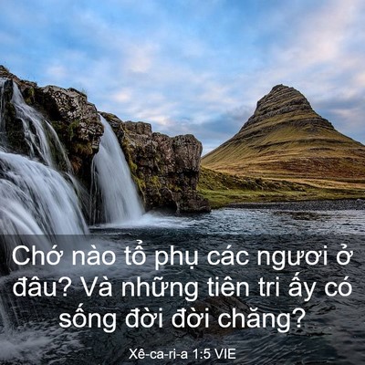 Picture 03 - Xê-ca-ri-a 1:5 VIE - Chớ nào tổ phụ các ngươi ở đâu? Và - Bible Verse Picture
