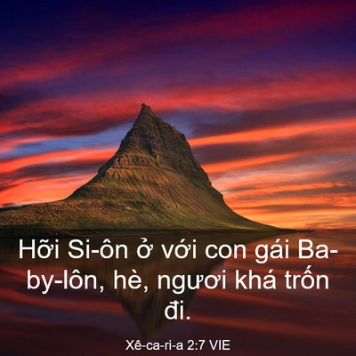 Picture 03 - Xê-ca-ri-a 2:7 VIE - Hỡi Si-ôn ở với con gái Ba-by-lôn, hè, - Bible Verse Picture