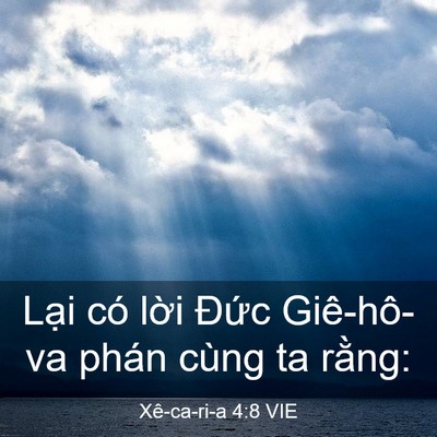 Picture 03 - Xê-ca-ri-a 4:8 VIE - Lại có lời Đức Giê-hô-va phán cùng ta - Bible Verse Picture