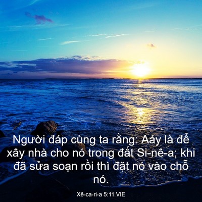 Picture 03 - Xê-ca-ri-a 5:11 VIE - Người đáp cùng ta rằng: Aáy là để - Bible Verse Picture