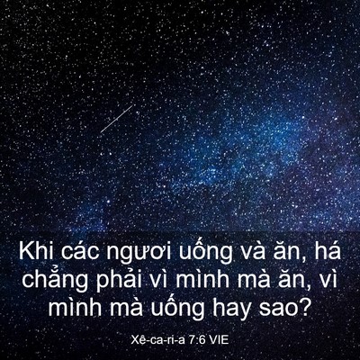 Picture 03 - Xê-ca-ri-a 7:6 VIE - Khi các ngươi uống và ăn, há chẳng - Bible Verse Picture