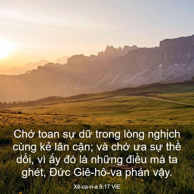 Picture 03 - Xê-ca-ri-a 8:17 VIE - Chớ toan sự dữ trong lòng nghịch cùng - Bible Verse Picture