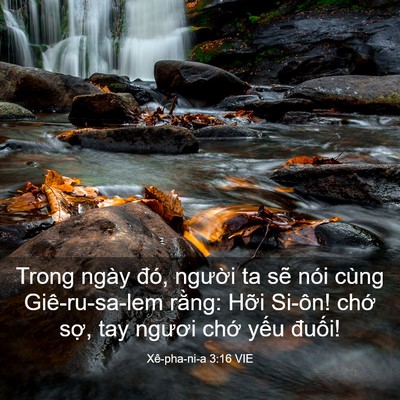 Picture 03 - Xê-pha-ni-a 3:16 VIE - Trong ngày đó, người ta sẽ nói cùng - Bible Verse Picture