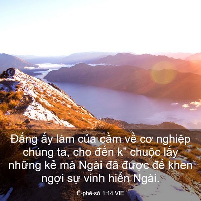 Picture 03 - Ê-phê-sô 1:14 VIE - Đấng ấy làm của cầm về cơ nghiệp - Bible Verse Picture