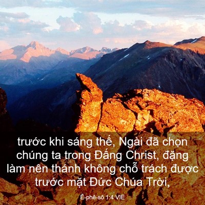 Picture 03 - Ê-phê-sô 1:4 VIE - trước khi sáng thế, Ngài đã chọn - Bible Verse Picture
