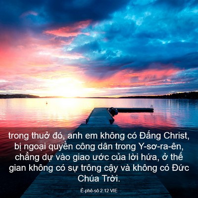 Picture 03 - Ê-phê-sô 2:12 VIE - trong thuở đó, anh em không có Đấng - Bible Verse Picture