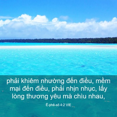 Picture 03 - Ê-phê-sô 4:2 VIE - phải khiêm nhường đến điều, mềm - Bible Verse Picture
