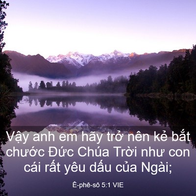 Picture 03 - Ê-phê-sô 5:1 VIE - Vậy anh em hãy trở nên kẻ bắt chước - Bible Verse Picture