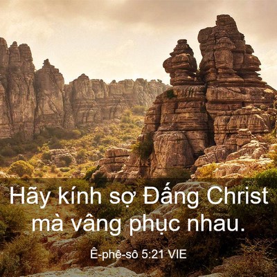 Picture 03 - Ê-phê-sô 5:21 VIE - Hãy kính sợ Đấng Christ mà vâng phục - Bible Verse Picture