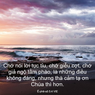 Picture 03 - Ê-phê-sô 5:4 VIE - Chớ nói lời tục tỉu, chớ giễu cợt, - Bible Verse Picture