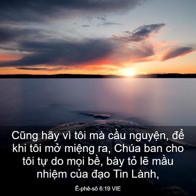 Picture 03 - Ê-phê-sô 6:19 VIE - Cũng hãy vì tôi mà cầu nguyện, để khi - Bible Verse Picture
