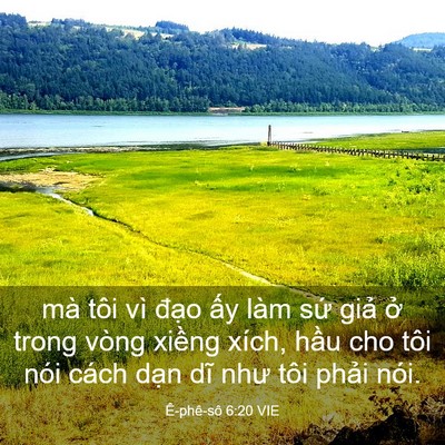 Picture 03 - Ê-phê-sô 6:20 VIE - mà tôi vì đạo ấy làm sứ giả ở - Bible Verse Picture