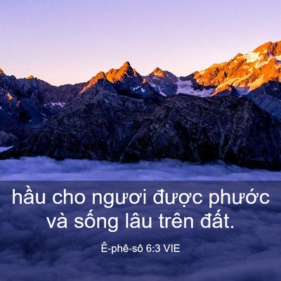 Picture 03 - Ê-phê-sô 6:3 VIE - hầu cho ngươi được phước và sống - Bible Verse Picture