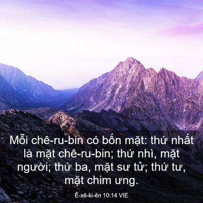 Picture 03 - Ê-xê-ki-ên 10:14 VIE - Mỗi chê-ru-bin có bốn mặt: thứ nhất - Bible Verse Picture