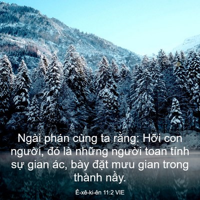 Picture 03 - Ê-xê-ki-ên 11:2 VIE - Ngài phán cùng ta rằng: Hỡi con người, - Bible Verse Picture