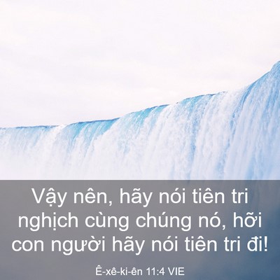 Picture 03 - Ê-xê-ki-ên 11:4 VIE - Vậy nên, hãy nói tiên tri nghịch cùng - Bible Verse Picture