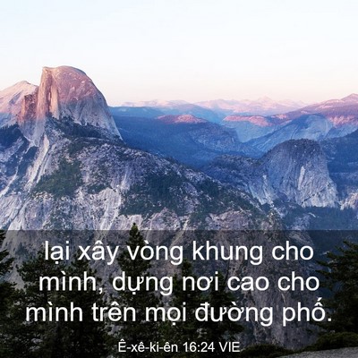 Picture 03 - Ê-xê-ki-ên 16:24 VIE - lại xây vòng khung cho mình, dựng nơi cao - Bible Verse Picture