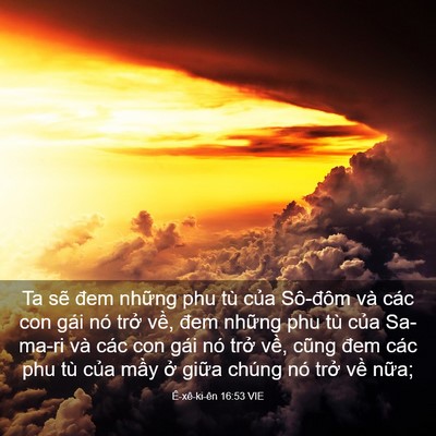 Picture 03 - Ê-xê-ki-ên 16:53 VIE - Ta sẽ đem những phu tù của Sô-đôm và - Bible Verse Picture