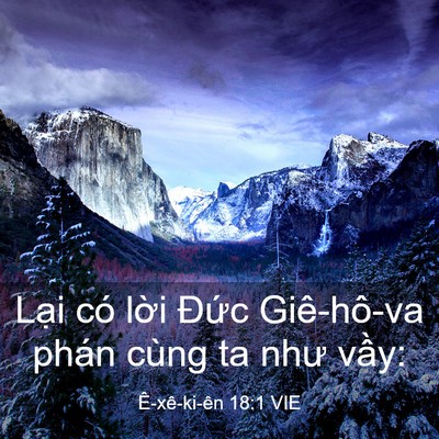 Picture 03 - Ê-xê-ki-ên 18:1 VIE - Lại có lời Đức Giê-hô-va phán cùng ta - Bible Verse Picture