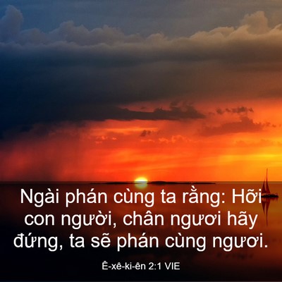 Picture 03 - Ê-xê-ki-ên 2:1 VIE - Ngài phán cùng ta rằng: Hỡi con người, - Bible Verse Picture