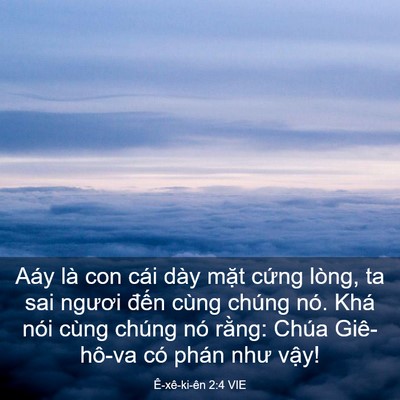 Picture 03 - Ê-xê-ki-ên 2:4 VIE - Aáy là con cái dày mặt cứng lòng, ta sai - Bible Verse Picture