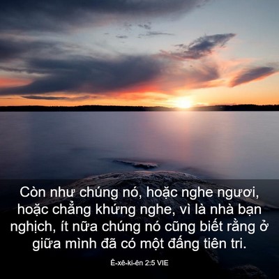 Picture 03 - Ê-xê-ki-ên 2:5 VIE - Còn như chúng nó, hoặc nghe ngươi, hoặc - Bible Verse Picture