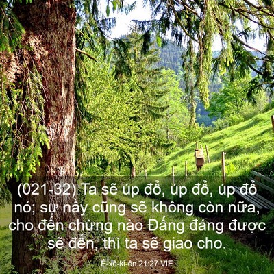 Picture 03 - Ê-xê-ki-ên 21:27 VIE - (021-32) Ta sẽ úp đổ, úp đổ, úp đổ - Bible Verse Picture