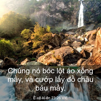 Picture 03 - Ê-xê-ki-ên 23:26 VIE - Chúng nó bóc lột áo xống mầy, và - Bible Verse Picture
