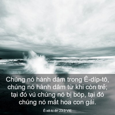 Picture 03 - Ê-xê-ki-ên 23:3 VIE - Chúng nó hành dâm trong Ê-díp-tô, chúng - Bible Verse Picture