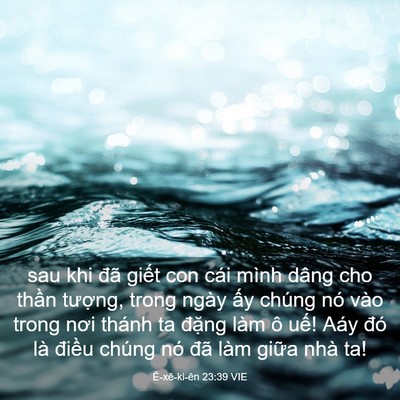 Picture 03 - Ê-xê-ki-ên 23:39 VIE - sau khi đã giết con cái mình dâng cho - Bible Verse Picture