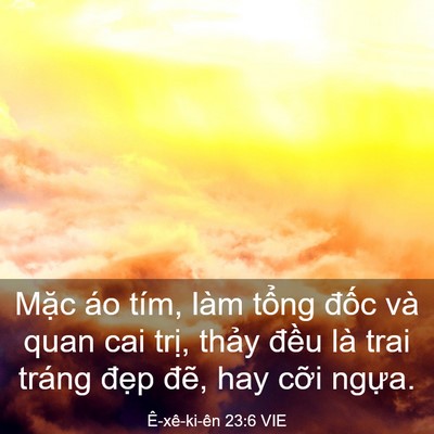 Picture 03 - Ê-xê-ki-ên 23:6 VIE - Mặc áo tím, làm tổng đốc và quan cai - Bible Verse Picture